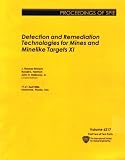 Detection and remediation technologies for mines and minelike targets XI : 17-21 April, 2006, Kissimmee, Florida, USA