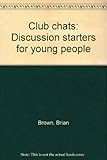 Club chats : discussion starters for young people