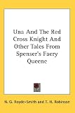 Una and the Red Cross Knight and Other Tales from Spensers Faery Queene