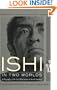 Ishi in Two Worlds: A Biography of the Last Wild Indian in North America