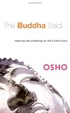 The Buddha Said...: Meeting the Challenge of Life's Difficulties