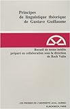 Principes De Linguistique Theorique (Lecons De Linguistique De Gustave Guillaume)