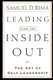 Leading from the Inside Out: The Art of Self-Leadership