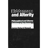 hiddenness and alterity philosophical and literary sightings of the unseen