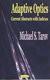 Adaptive Optics: Current Abstracts with Indexes