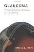 Glaucoma: A Patient's Guide to the Disease