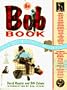 The Bob Book: A Celebration of the Ultimate Okay Guy