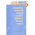 Click here to buy Occupational Health and Safety in the Care and Use of Research Animals by Committee on Occupational Safety and Health in Research Animal Facilities, Institute of Laboratory Animal Resources, Commission on Life Sciences, and National Research Council.