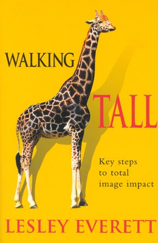 Walking Tall: Key Steps to Total Image Impact