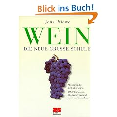 Wein. Die neue grosse Schule. Alles �ber die Welt des Weins