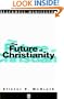 The Future of Christianity (Blackwell Manifestos)