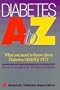 Diabetes A to Z: What You Need to Know About Diabetes : Simply Put