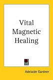 img - for Vital Magnetic Healing book / textbook / text book