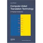 Computer-Aided Translation Technology: A Practical Introduction (Didactics of Translation) by Lynne Bowker