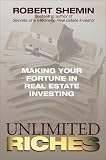 Unlimited Riches: Making Your Fortune in Real Estate Investing