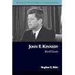 John F. Kennedy: World Leader (Issues in the History of American Foreign Relations) ~ Stephen G. Rabe
