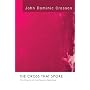 The Cross That Spoke: The Origins of the Passion Narrative