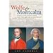 Wolfe and Montcalm: Their Lives, Their Times, and the Fate of a Continent