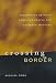Used : Crossing the Border: Encounters between Homeless People and Outreach Workers