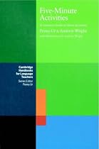 Five-Minute Activities: A Resource Book of Short Activities (Cambridge Handbooks for Language Teachers)