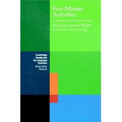 Five-Minute Activities: A Resource Book of Short Activities (Cambridge Handbooks for Language Teachers)