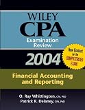 Wiley CPA Examination Review 2004: Financial Accounting and Reporting (Wiley CPA Examination Review: Financial Accounting & Reporting)