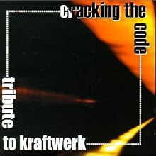 Cracking the Code - Tribute to Kraftwerk
