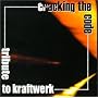 Tribute to Kraftwerk: Cracking the Code