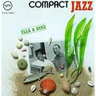 Click here to buy Compact Jazz: Ella and Duke by  Duke Ellington and Ella Fitzgerald .