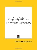 Highlights of Templar History