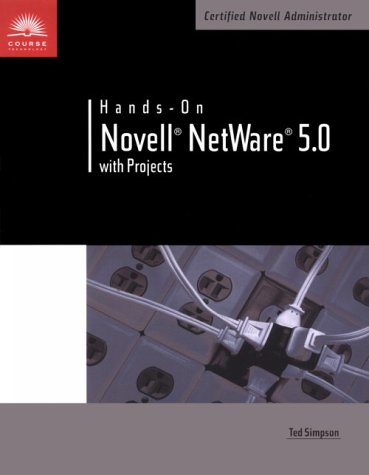 Hands-On Novell Netware 5.0 with Projects