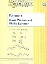 Polymers (Oxford Chemistry Primers)