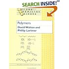 Click here to buy Polymers (Oxford Chemistry Primers) by  David J. Walton and J. Phillip Lorimer.