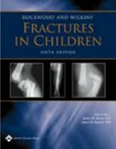 Rockwood and Wilkins' Fractures in Children: Rockwood, Green, and Wilkins' Fractures