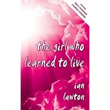 the girl who learned to live