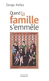 Quand la famille s'emm�le