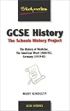 Gcse History: The Schools History Project: The History of Medicine: The American West 1840-95, Germany 1919-45 (Studymates)
