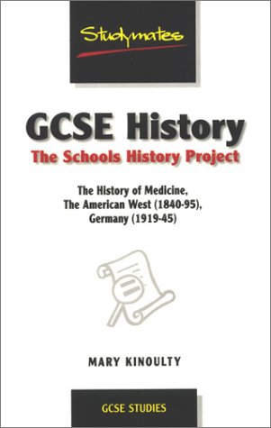 GCSE History: The Schools History Project (Studymates)
