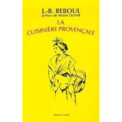 La cuisini�re proven�ale : 1120 Recettes, 365 menus, un pour chaque jour de l'ann�e