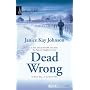 Dead Wrong (Harlequin Signature Select)