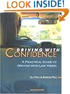 Driving With Confidence: A Practical Guide to Driving With Low Vision