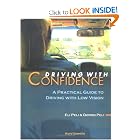 Click here to buy Driving With Confidence: A Practical Guide to Driving With Low Vision by Eli Peli and Doron Peli.