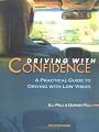 Driving With Confidence: A Practical Guide to Driving With Low Vision