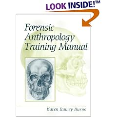 Forensic Anthropology Training Manual, The