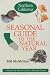 Seasonal Guide to the Natural Year-Northern California: A Month by Month Guide to Natural Events