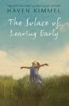 The Solace of Leaving Early