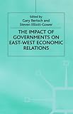 The Impact of governments on east-west economic relations
