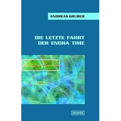 Die letzte Fahrt der Enora Time. Ein ALIEN CONTACT Buch