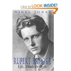 Rupert Brooke: Life, Death and Myth