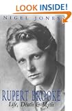 Rupert Brooke: Life, Death and Myth